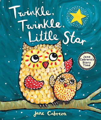 Twinkle, Twinkle, Little Star (Jane Cabrera's Story Time)
