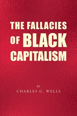 The Fallacies of Black Capitalism Cover Image