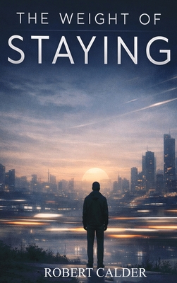 The Weight of Staying