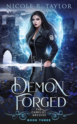 Demon Forged (The Camelot Archive #3)