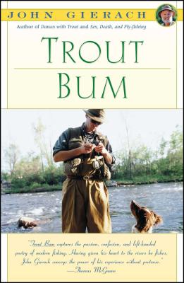 Trout Bum (John Gierach's Fly-fishing Library) Cover Image