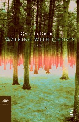 Walking with Ghosts: Poems (Earthworks) Cover Image