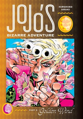 JoJo's Bizarre Adventure: Part 5--Golden Wind, Vol. 5 By Hirohiko Araki Cover Image