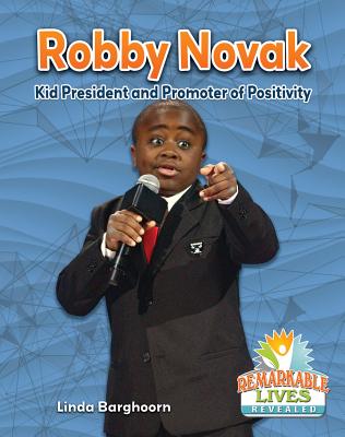 Robby Novak: Kid President and Promoter of Positivity By Linda Barghoorn Cover Image