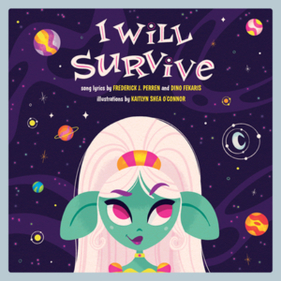 I Will Survive: A Children's Picture Book (LyricPop) Cover Image