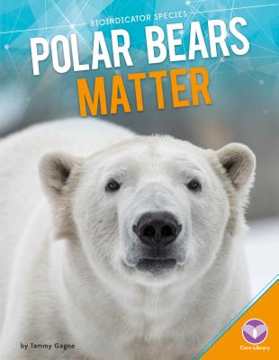 Polar Bears Matter (Bioindicator Species) Cover Image