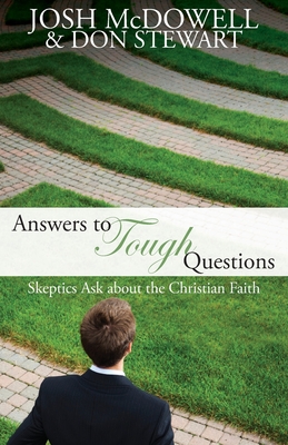 Answers to Tough Questions: Skeptics ask about the Christian faith By Josh McDowell, Don Stewart Cover Image