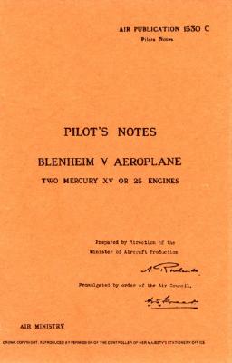 Pilot's Notes: Blenheim V Aeroplane: Two Mercury XV or 25 Engines (Pilot's Notes Collection) By Air Ministry Cover Image