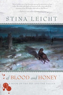 Of Blood and Honey: A Book of the Fey and the Fallen By Stina Leicht Cover Image
