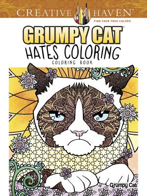 Creative Haven Grumpy Cat Hates Coloring: Coloring Book (Adult Coloring Books: Pets)