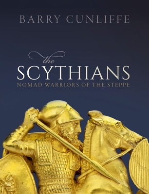 The Scythians: Nomad Warriors of the Steppe Cover Image