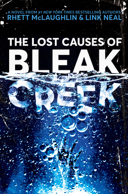 The Lost Causes of Bleak Creek: A Novel By Rhett McLaughlin, Link Neal Cover Image