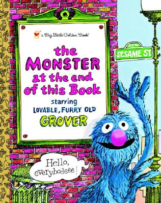 The Monster at the End of this Book (Sesame Street) (Big Little Golden Book) Cover Image