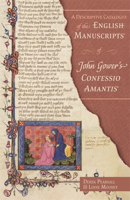 A Descriptive Catalogue of the English Manuscripts of John Gower's Confessio Amantis (Publications of the John Gower Society #15) Cover Image