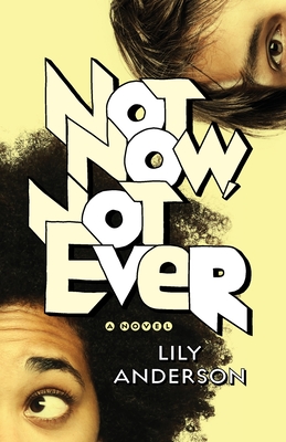 Not Now, Not Ever: A Novel By Lily Anderson Cover Image
