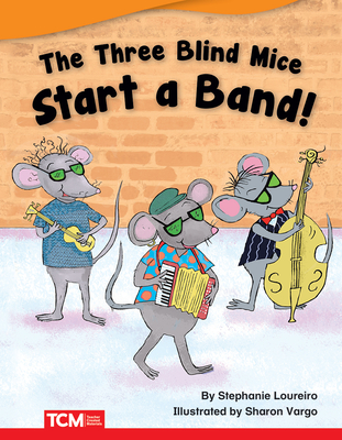 Cover for The Three Blind Mice Start a Band (Fiction Readers)