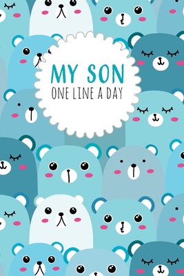 My Son One Line a Day: Five Year Memory Book for Moms Cover Image