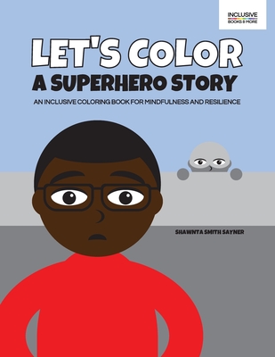 Let's Color a Superhero Story By Shawnta Smith Sayner Cover Image
