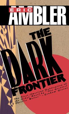The Dark Frontier By Eric Ambler Cover Image