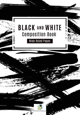 Black and White Composition Book Wide Ruled Pages Cover Image