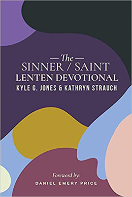 The Sinner/Saint Lenten Devotional (The Sinner/Saint Devotional Series) Cover Image