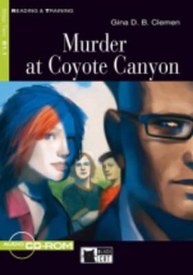 Murder at Coyote Canyon [With CDROM] (Reading & Training: Step 2)