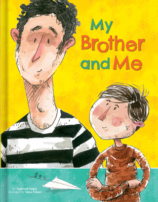 My Brother and Me By Taghreed Najjar, Maya Fidawi (Illustrator), Michelle Hartman (Translator) Cover Image