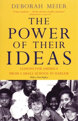 The Power of Their Ideas: Lessons for America from a Small School in Harlem Cover Image