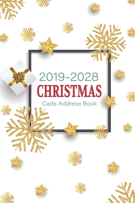 2019-2028 Christmas Cards Address Book: A Ten Year Address Card Organizer Record Book and Tracker for Holiday Greeting Cards You Send and Receive (Christmas Card Address Book List for Ten Year (Send & Receive #1)