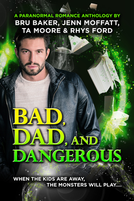 Cover for Bad, Dad, and Dangerous