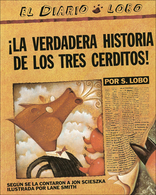 La Verdadera Historia de Los Tres Cerditos! (the True Story of the Three Little Pigs)