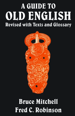 A Guide to Old English: Revised with Texts and Glossary (Heritage) Cover Image
