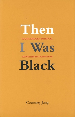 Cover for Then I Was Black