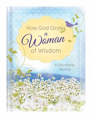 Cover for How God Grows a Woman of Wisdom