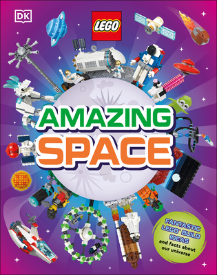 LEGO Amazing Space: Fantastic Building Ideas and Facts About Our Amazing Universe Cover Image