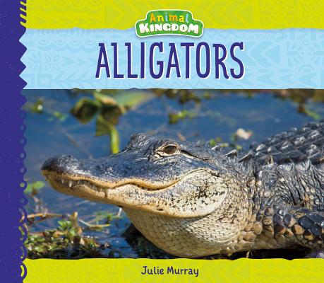 Alligators (Animal Kingdom) Cover Image