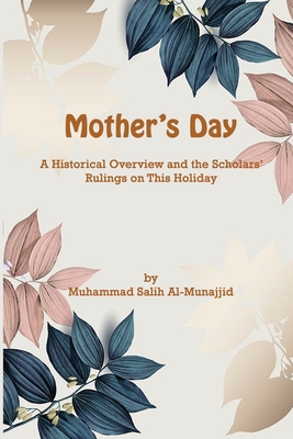 mother's day By Sheikh Muhammed Salih Al-Munajjid Cover Image