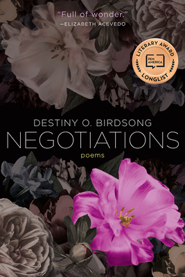 Negotiations: Poems By Destiny O. Birdsong Cover Image