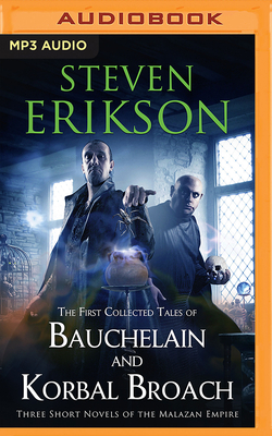 The First Collected Tales of Bauchelain and Korbal Broach: Three Short Novels of the Malazan Empire (Malazan Book of the Fallen)