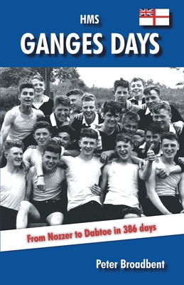 HMS Ganges Days: From Nozzer to Dabtoe in 386 Days Cover Image