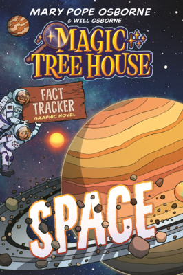Space (Graphic Novel) (Magic Tree House Fact Tracker Graphic Novels)
