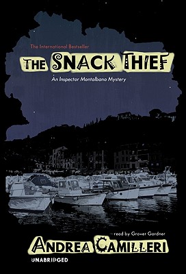 The Snack Thief (Inspector Montalbano Mysteries) By Andrea Camilleri, Grover Gardner (Read by), Stephen Sartarelli (Translator) Cover Image
