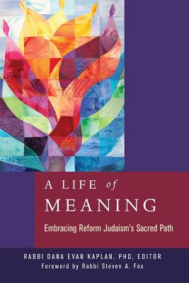 A Life of Meaning: Embracing Reform Judaism's Sacred Path Cover Image