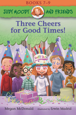 Judy Moody and Friends: Three Cheers for Good Times! Cover Image