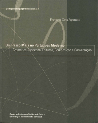 Um Passo Mais no Português Moderno: Gramática Avançada, Leituras, Composição e Conversação (Portuguese Language Textbook Series #1) Cover Image