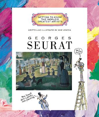 Georges Seurat (Getting to Know the World's Greatest Artists: Previous Editions) Cover Image