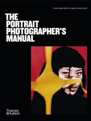 The Portrait Photographer's Manual By Cian Oba-Smith, Max Ferguson Cover Image
