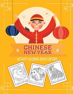 Download Chinese New Year Activity Coloring Book For Kids 2021 Year Of The Ox Juvenile Activity Book For Kids Ages 3 10 Spring Festival Paperback Rj Julia Booksellers