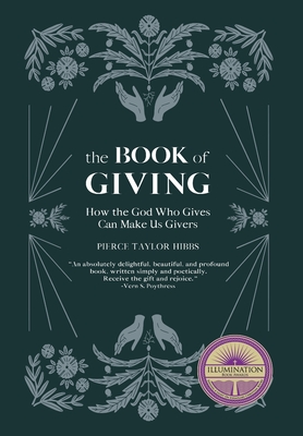 The Book of Giving: How the God Who Gives Can Make Us Givers Cover Image