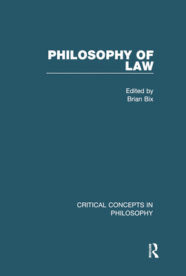 Philosophy of Law (Critical Concepts in Philosophy) (Other